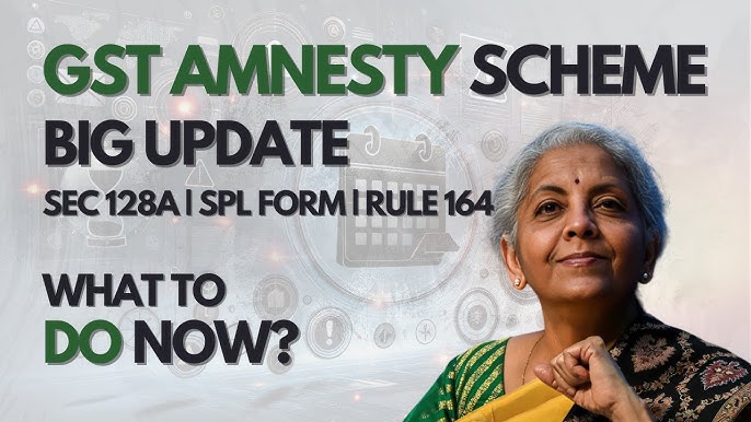 GST Amnesty Scheme 2025